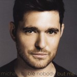 MICHAEL BUBLE - NOBODY BUT ME - 