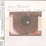 IAN BROWN - MUSIC OF THE SPHERES - 