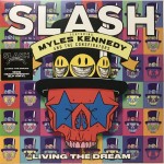 SLASH FEATURING MYLES KENNEDY AND THE CONSPIRATORS - LIVING THE DREAM - 