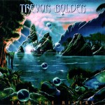 TREVOR BOLDER - SAIL THE RIVERS - 