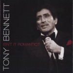 TONY BENNETT - ISN'T IT ROMANTIC? - 