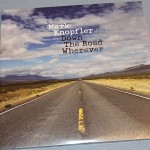 MARK KNOPFLER - DOWN THE ROAD WHEREVER - 