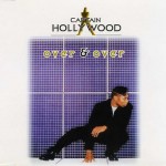 CAPTAIN HOLLYWOOD - OVER & OVER (maxi single) 5 tracks) - 