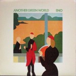 BRIAN ENO - ANOTHER GREEN WORLD - 