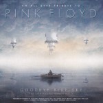 PINK FLOYD / TRIBUTE - AN ALL STAR TRIBUTE TO PINK FLOYD: GOODBYE BLUE SKY - THE EVERLASTING - 