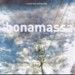 JOE BONAMASSA - A NEW DAY YESTERDAY - 
