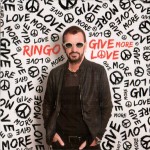 RINGO STARR - GIVE MORE LOVE - 