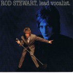 ROD STEWART - LEAD VOCALIST - 