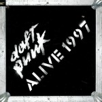 DAFT PUNK - ALIVE 1997 - 