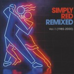 SIMPLY RED - REMIXED VOL. 1 (1985-2000) (cardboard sleeve) - 