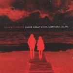 WHITE STRIPES - UNDER GREAT WHITE NORTHEN LIGHTS (CD+DVD) - 