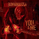 JOE BONAMASSA - YOU AND ME - 