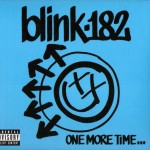 BLINK-182 - ONE MORE TIME... - 