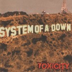 SYSTEM OF A DOWN - TOXICITY - 