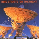 DIRE STRAITS - ON THE NIGHT - 