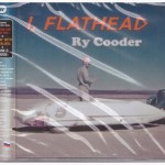 RY COODER - I FLATHEAD (THE SONGS OF KASH BUK AND THE CLOWNS) - 