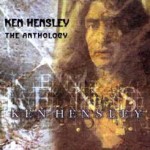 KEN HENSLEY - THE KEN HENSLEY ANTHOLOGY - 