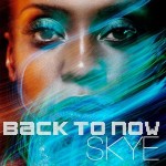 SKYE - BACK TO NOW - 
