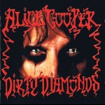 ALICE COOPER - DIRTY DIAMONDS - 
