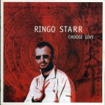 RINGO STARR - CHOOSE LOVE - 