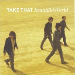 TAKE THAT - BEAUTIFUL WORLD - 