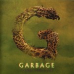 GARBAGE - STRANGE LITTLE BIRDS - 