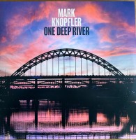 MARK KNOPFLER - ONE DEEP RIVER - 