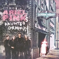 ARIEL PINK'S HAUNTED GRAFFITI - BEFORE TODAY - 