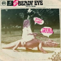 BEADY EYE - DIFFERENT GEAR STILL SPEEDING - 