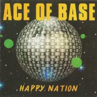 ACE OF BASE - HAPPY NATION - 