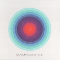 CANTOMA - OUT OF TOWN (digipack) - 