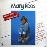 MARY ROOS - KEINE TRANE TUT MIR LIED - 