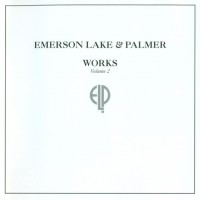 EMERSON, LAKE & PALMER - WORKS VOLUME 2 - 