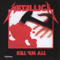 METALLICA - KILL 'EM ALL - 