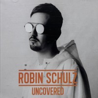 ROBIN SCHULZ - UNCOVERED - 