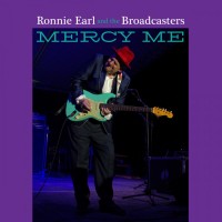 RONNIE EARL AND THE BROADCASTERS - MERCY ME - 