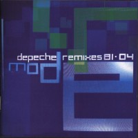 DEPECHE MODE - REMIXES 81-04 - 