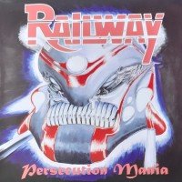 RAILWAY - PERSECUTION MANIA - 