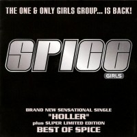 SPICE GIRLS - HOLLER / BEST OF SPICE (limited edition) - 