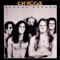 DREGS - UNSUNG HEROES - 