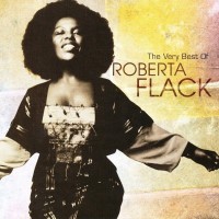 ROBERTA FLACK - THE VERY BEST OF ROBERTA FLACK - 
