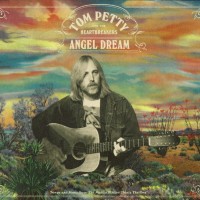 TOM PETTY AND THE HEARTBREAKERS - ANGEL DREAM (SONGS AND MUSIC FROM THE MOTION PICTURE "SHE'S THE ONE") - 