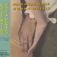 JOHN MELLENCAMP - HUMAN WHEELS - 