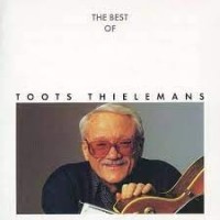 TOOTS THIELEMANS - THE BEST OF - 