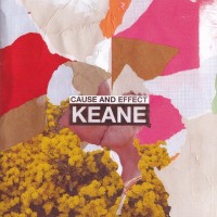 KEANE - CAUSE AND EFFECT - 