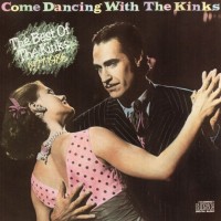 KINKS - COME DANCING WITH THE KINKS (THE BEST OF THE KINKS 1977 - 1986) - 