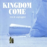 KINGDOM COME - LIVE & UNPLUGGED - 