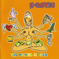 E-ROTIC - THE POWER OF SEX - 