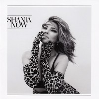 SHANIA TWAIN - NOW - 