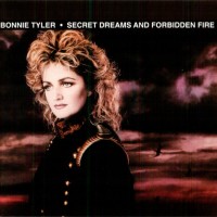 BONNIE TYLER - SECRET DREAMS AND FORBIDDEN FIRE - 